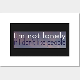 Not lonely no like people Posters and Art